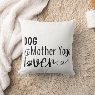 Dog Mother Yoga Lover-Funny Throw Pillow