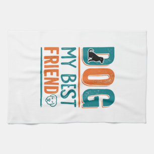 Dog My Best Friend Vintage Dog Lover Shirt Design_ Kitchen Towel