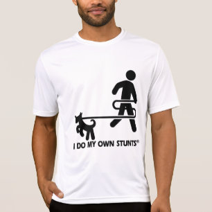 Dog My Own Stunts T-Shirt