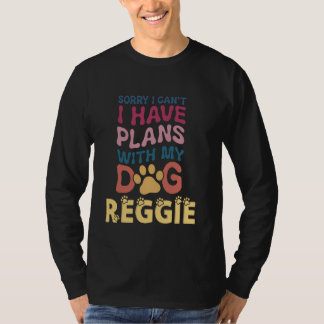 Dog Name Reggie Personalised Gift Busy With My Dog T-Shirt