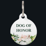 Dog Of Honor | Floral Dog in Wedding Pet ID Tag<br><div class="desc">Who doesn't want to show off their fur-babies on one of the most special days in their lives? Designs features tropical blush pink and white florals with lush greenery. "Dog of Honor" inscribed on the front with the wedding date on the back. Add your custom wording to this design by...</div>