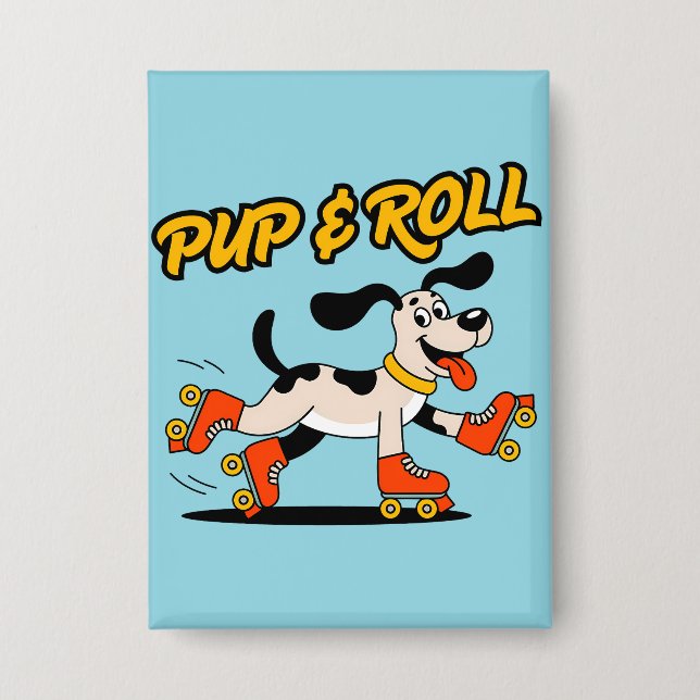Dog On Roller Skates Pup & Roll Button (Front)