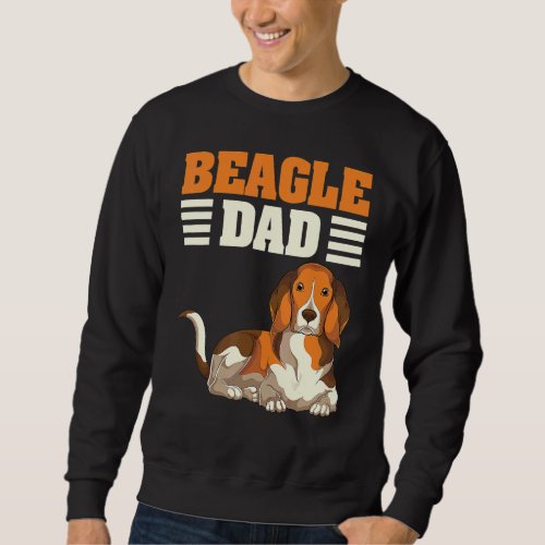 Dog Owner Beagle Dad Animal Pet Daddy Dog  Beagle Sweatshirt