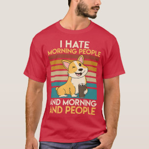 Dog Owner Corgi Owner Coffee Coffee Drinker Corgi T-Shirt