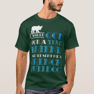Dog Owner Gift Frenchie Dog Lover French Bulldog T-Shirt