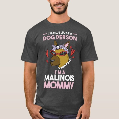 Dog Owner Malinois Mommy  friends T_Shirt