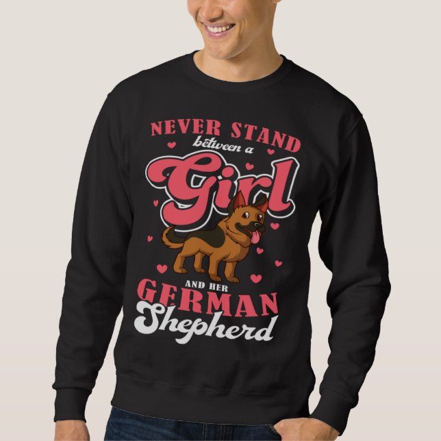 Dog Owner Never Stand Between A Girl And Her Germa Sweatshirt (Front)