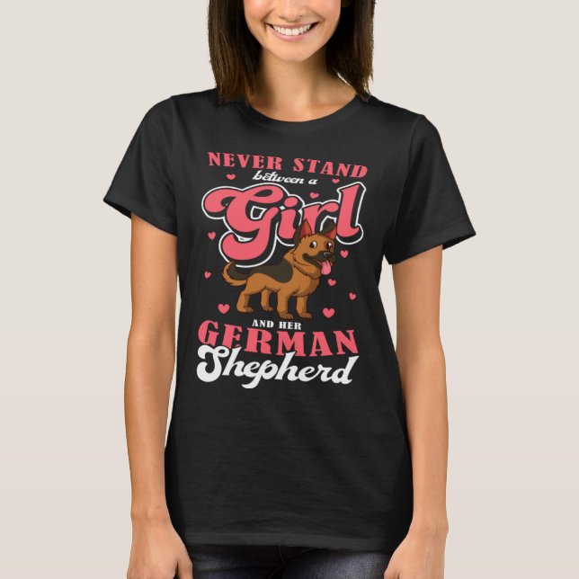 Dog Owner Never Stand Between A Girl And Her Germa T-Shirt (Front)