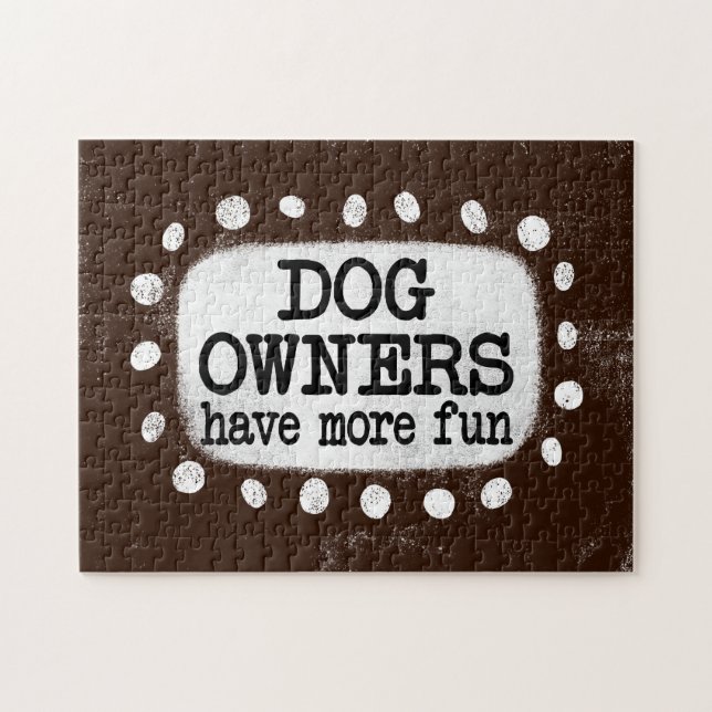 Dog Owners Have More Fun Jigsaw Puzzle (Horizontal)