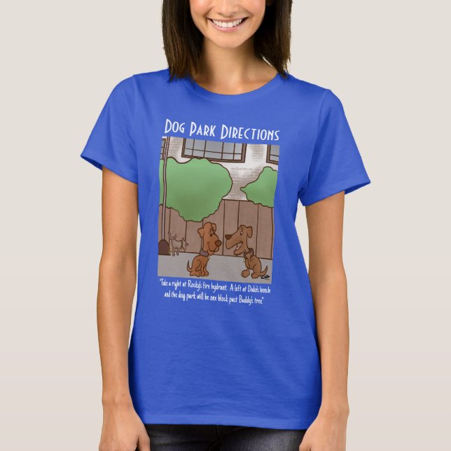 Dog Park Directions Women's Blue T-Shirt (Front)
