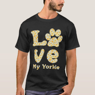 Dog Paw Love My Yorkie Yorkshire Terrier Dog Mom D T-Shirt