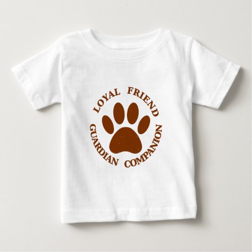 Dog Paw Loyal Friend Baby T_Shirt