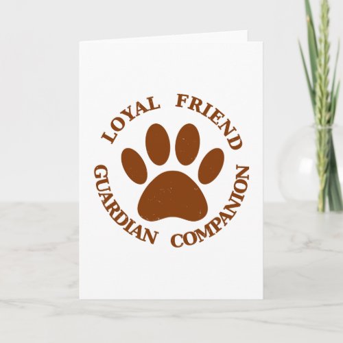 Dog Paw Loyal Friend Card