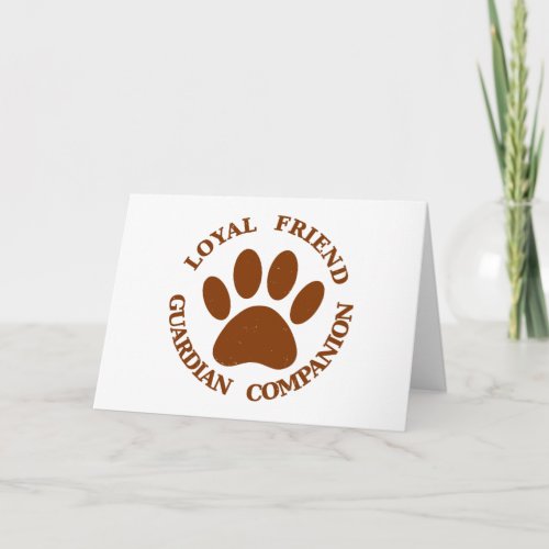 Dog Paw Loyal Friend Card
