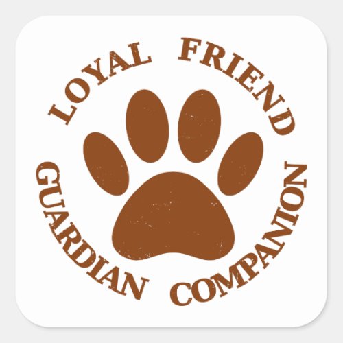 Dog Paw Loyal Friend Square Sticker