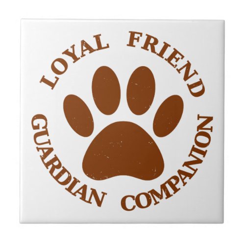 Dog Paw Loyal Friend Tile