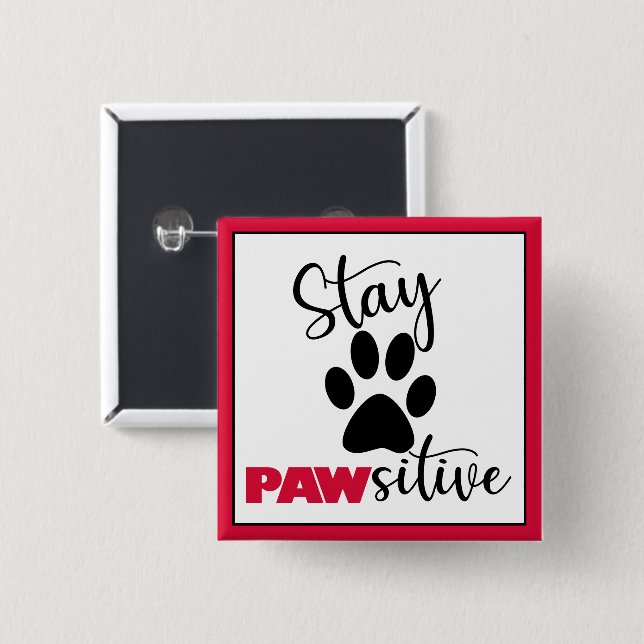 Dog Paw Motivational Pun  Button (Front & Back)