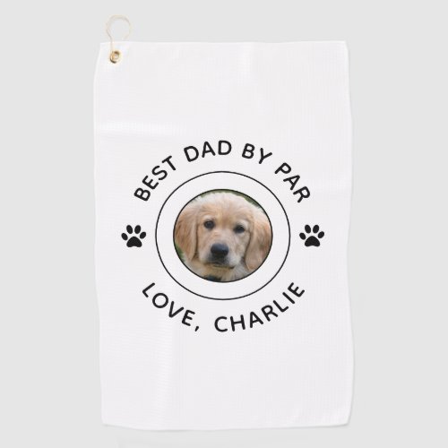 Dog Paw Print Photo Text Golf Pun Best Dad By Par Golf Towel