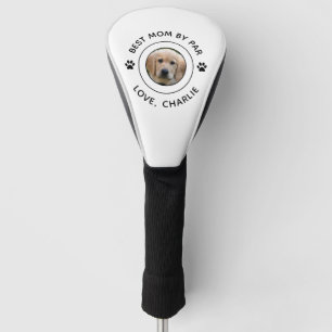 Dog Paw Print Photo Text Golf Pun Best Mom By Par Golf Head Cover