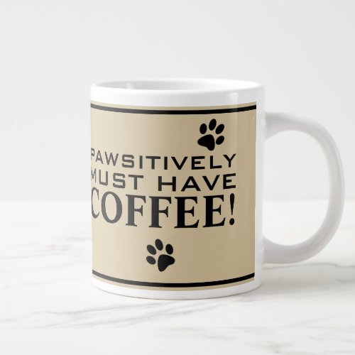 Dog Paw Print Typography Coffee Lovers Specialty Giant Coffee Mug