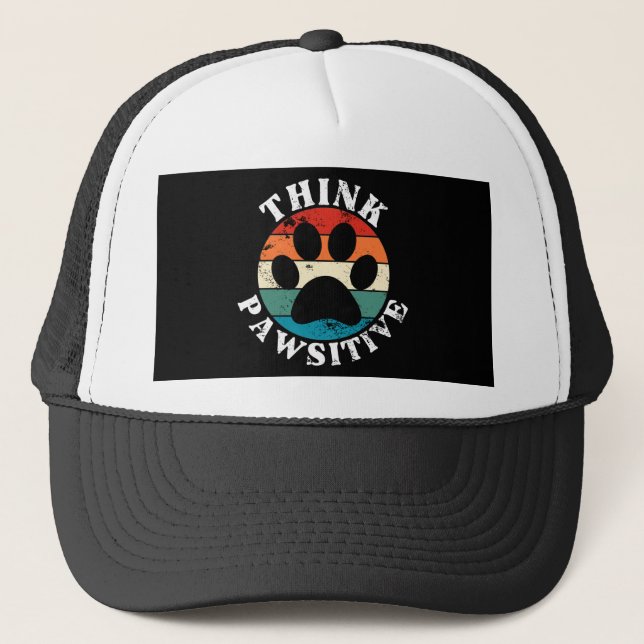 Dog Paw Think Pawsitive Trucker Hat (Front)