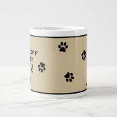 Dog Paw Typography Hot Beverage Custom Specialty Giant Coffee Mug (Front)