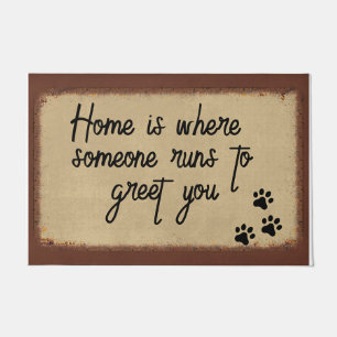 Dog Paws, Home Is Where Someone Runs To Greet You Doormat