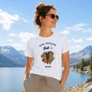 Dog Person Mom Photo T-Shirt