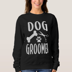 Dog Pet Cat Groomer Grooming Animals Job Scissors  Sweatshirt