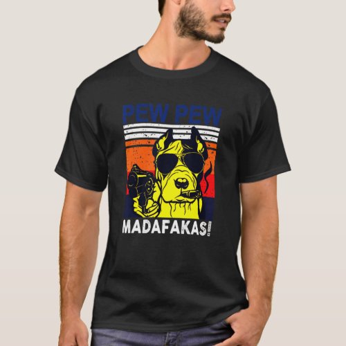 Dog Pew Pew Madafakas Crazy Pit Bull T_Shirt