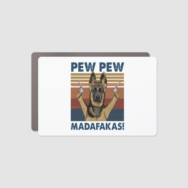 DOG PEW PEW MADAFAKAS VINTAGE RETRO   CAR MAGNET (Front)