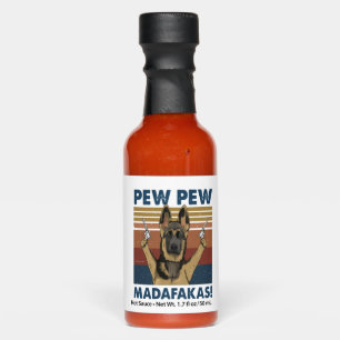 DOG PEW PEW MADAFAKAS VINTAGE RETRO   HOT SAUCES