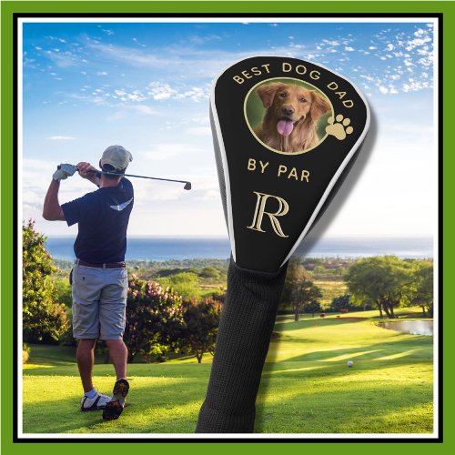 Dog Photo Best Dad By Par Custom Monogram Golf Head Cover