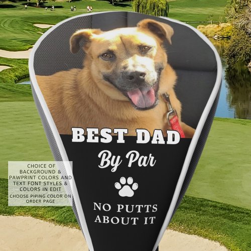 Dog Photo BEST DAD BY PAR Funny Custom Golf Head Cover