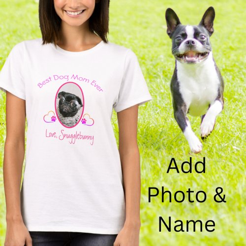 Dog Photo Best Dog Mom Ever Heart Paw Print T_Shir T_Shirt