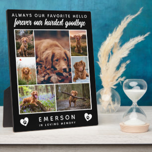 Dog Photo Collage Favorite Hello Hardest Goodbye Plaque
