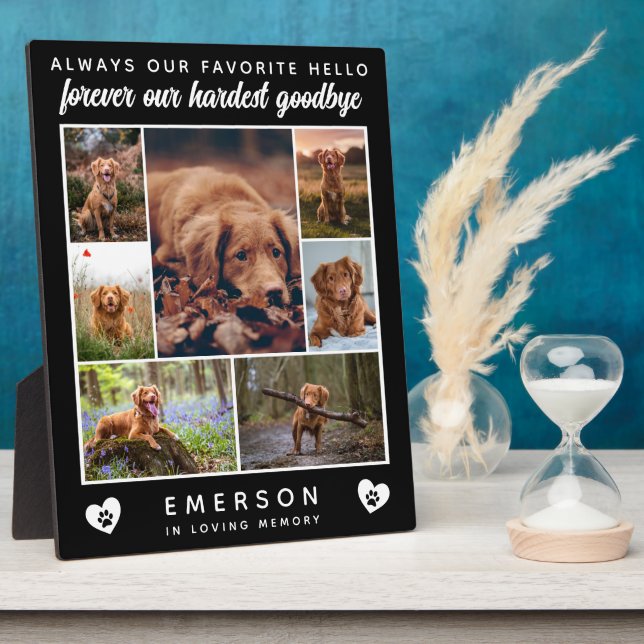 Dog Photo Collage Favorite Hello Hardest Goodbye  Plaque (Side)