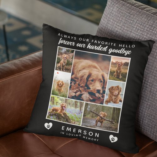 Dog Photo Collage Favorite Hello Hardest Goodbye Throw Pillow