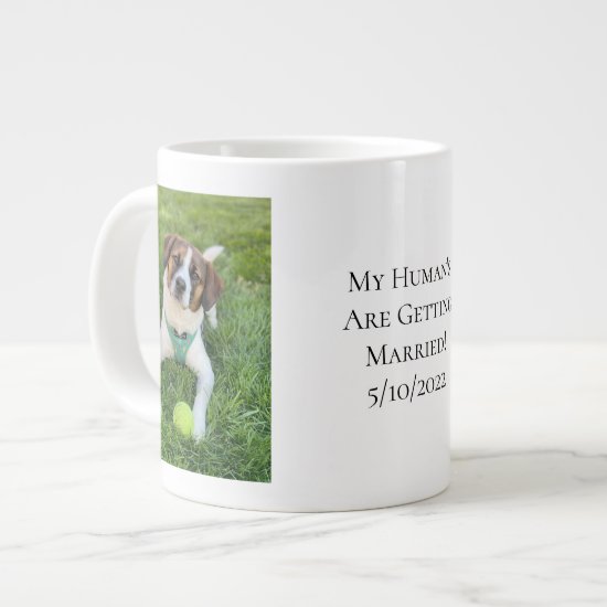 Dog Photo Engagement My Human's Getting Married Giant Coffee Mug