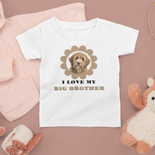 Dog Photo Gift for Kids Big Brother Sister Pet Bab Baby T_Shirt