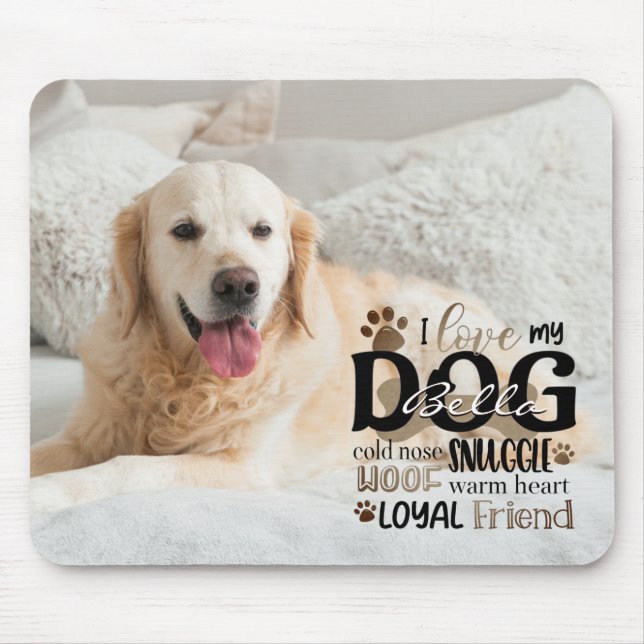 Dog Photo LOVE MY DOG Personalized Word Art Mouse Pad (Front)
