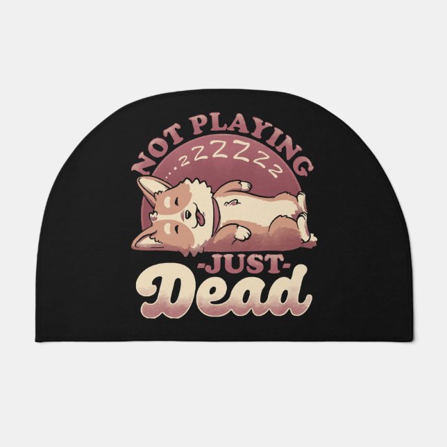 Dog Playing Dead - Cute Irony Pet Doormat (Front)