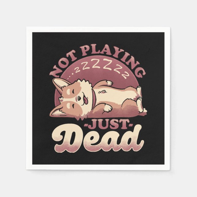 Dog Playing Dead - Cute Irony Pet Napkins (Front)