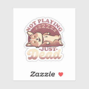 Dog Playing Dead - Cute Irony Pet Sticker