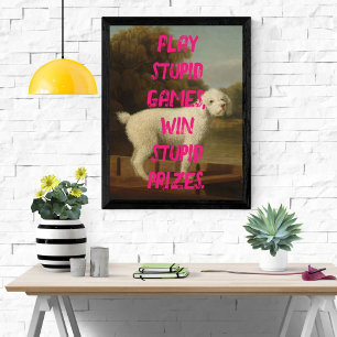 Dog Pop Art Stupid Games Funny Pink Sassy  Poster