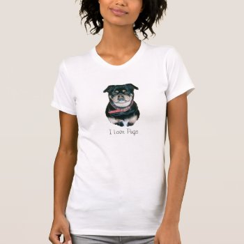 Dog Portrait Picture Of Black And Tan Cute Pug T-shirt by artoriginals at Zazzle