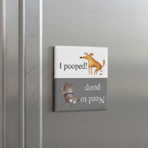Dog Potty Poop Gone Has to go Magnet