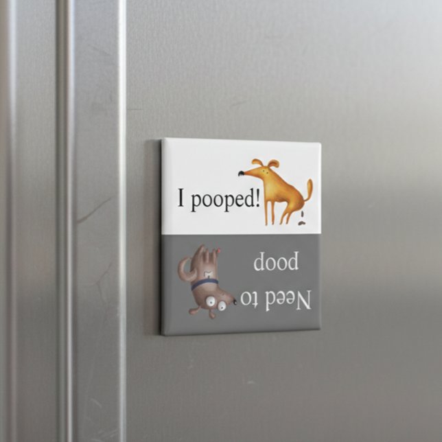 Dog Potty Poop Gone Has to go Magnet (Creator Uploaded)