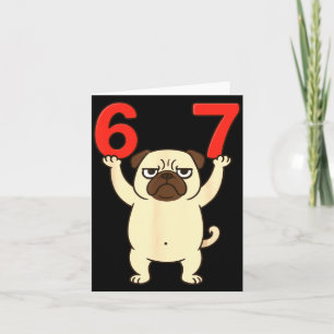 Dog Pug Funny 67 Meme Six Seven Card