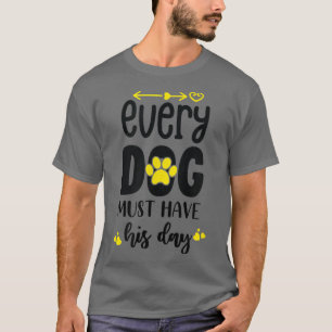 Dog Quote Lover Owner Mom Dad Funny Women Men Gift T-Shirt